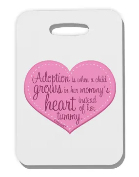 Adoption is When - Mom and Daughter Quote Thick Plastic Luggage Tag by TooLoud